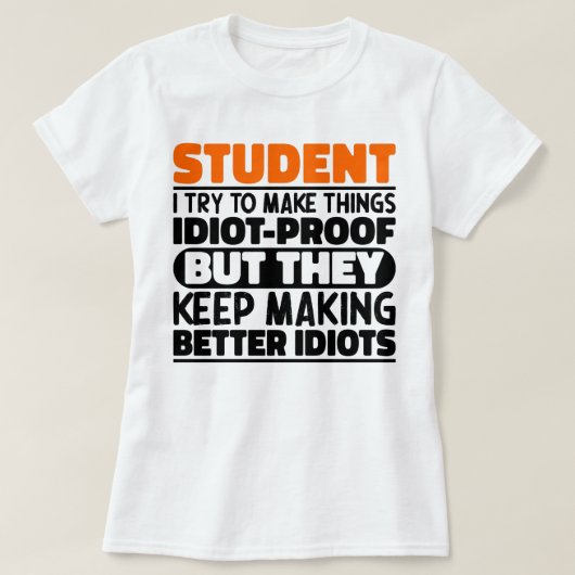 私が物を作ろうとする学生おもしろい諺学生 Tシャツ (デザイン正面)