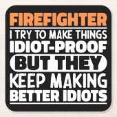 私が物を作ろうとする消防士おもしろい諺 スクエアペーパーコースター (正面)