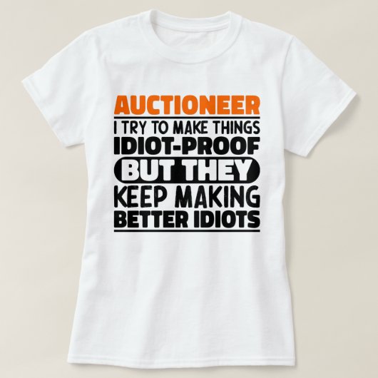 私が物事を作ろうとする競売人おもしろい諺 Tシャツ (デザイン正面)