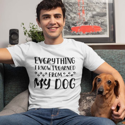 私が犬から学知っているもの Tシャツ