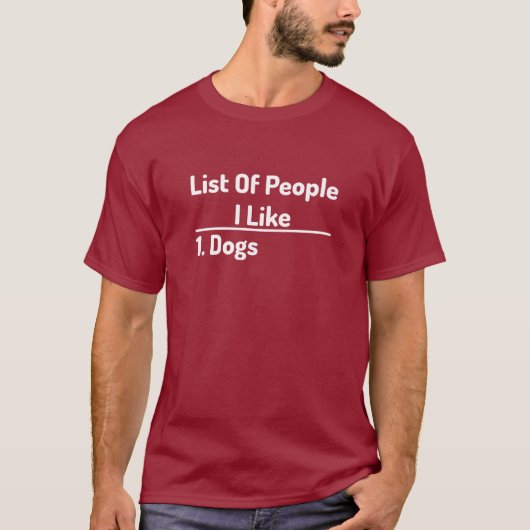 私が犬のTシャツのギフトがおもしろい好きな人のリスト Tシャツ (正面)