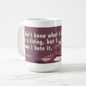 私が生活のためにすることを、憎みますそれを知らないで下さい コーヒーマグカップ (正面左)