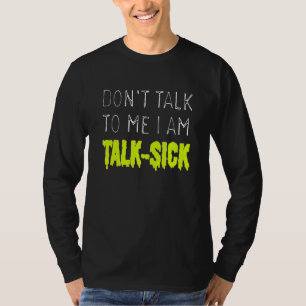 私が病気の話をしている私と話してはいけない Tシャツ