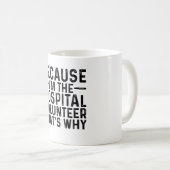 私が病院のボランティアだから コーヒーマグカップ (正面右)