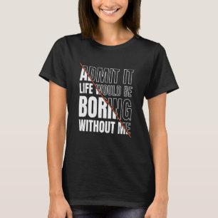 私が皮肉を言わずに人生が退屈だと認める Tシャツ