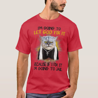 私が直すので神にもし直してもらいたい Tシャツ