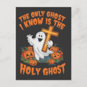 私が知っている唯一の幽霊は神聖な幽霊ハロウィーン インビテーションポストカード (正面)