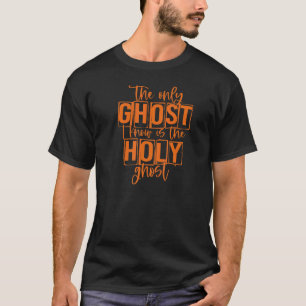 私が知っている唯一の幽霊は聖なる幽霊 Tシャツ