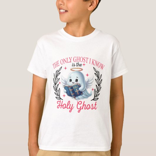 私が知っている唯一の幽霊は聖霊です  Tシャツ (正面)