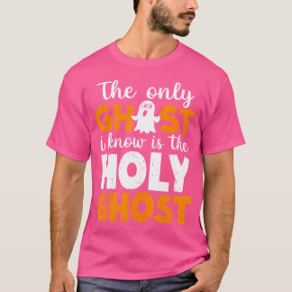私が知っている唯一の幽霊は聖霊狩りをする者 Ch Tシャツ