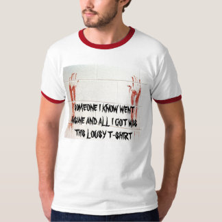 私が知っている誰かは異常に行き、私が…得たすべて Tシャツ
