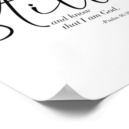 私が神であることを静かに知りなさい。 – 詩編46:10 ポスター (角)