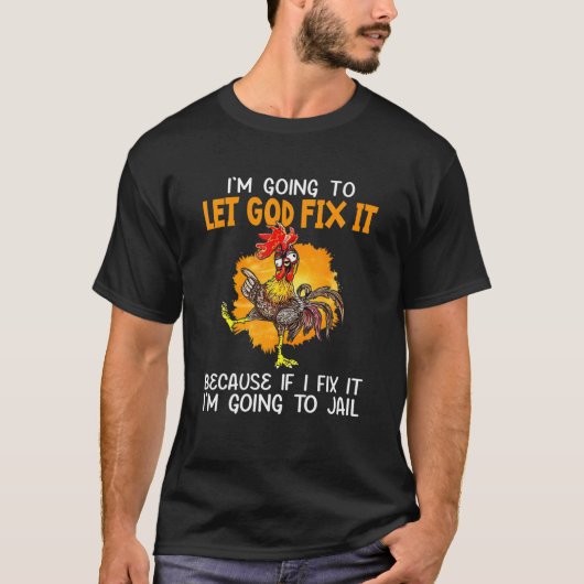 私が神に仕えるのもしで、神がそれを修正させておきなさい Tシャツ (正面)