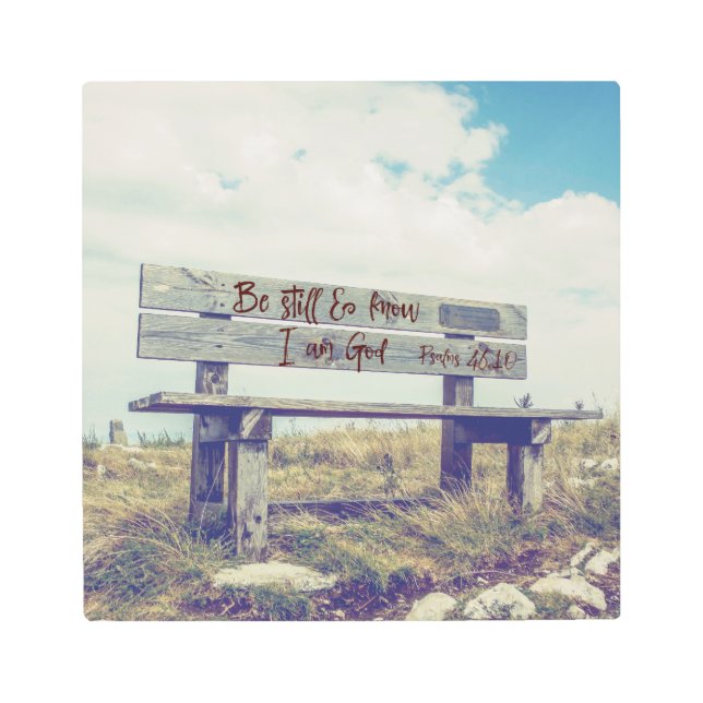 私が神の聖書の聖句ベンチであることを今でも知っている メタルプリント (正面)