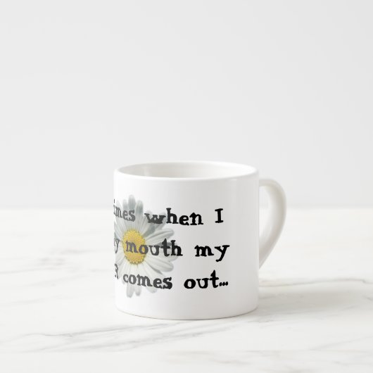 私が私の口を開けるとき時々襲って下さい。 エスプレッソカップ (正面右)