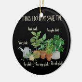 私が私の暇な時間で行うことにかわいい庭師 セラミックオーナメント (左)