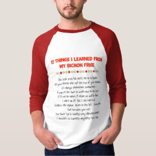 私が私のBichon Friseから学んだおもしろいな事 Tシャツ