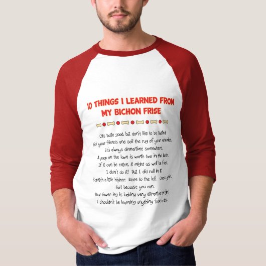 私が私のBichon Friseから学んだおもしろいな事 Tシャツ (正面)