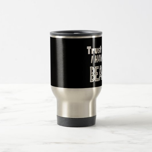 私が私ひげのタンブラーを持っていることを黒い信頼して下さい トラベルマグ (中央)