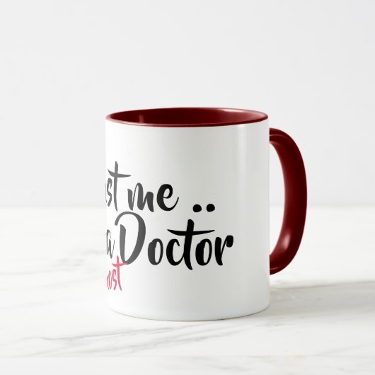 私が私ほとんど医者のクールな医学のしゃれのマグであることを信頼して下さい マグカップ (正面右)