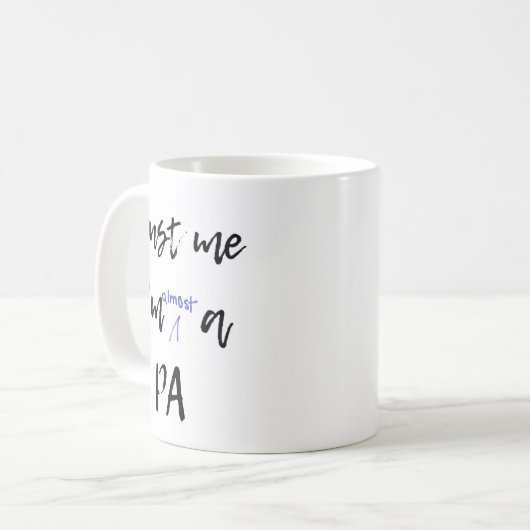 私が私ほとんどPAのマグの未来のPAであることを信頼して下さい コーヒーマグカップ (正面左)