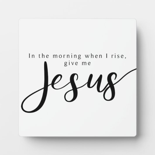 私が私を立ち上げる朝与えにイエスのサイン フォトプラーク (正面)