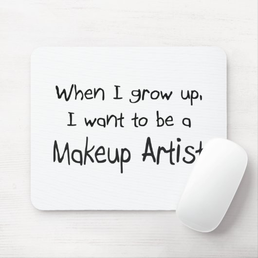 私が私を育つときメーキャップアーティストになりたいと思って下さい マウスパッド (マウス)