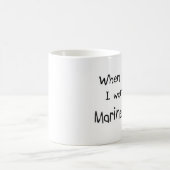 私が私を育つとき海洋の生物学者になりたいと思って下さい コーヒーマグカップ (中央)