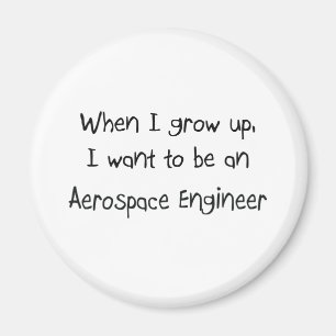 私が私を育つとき航空宇宙学の技術者になりたいと思って下さい マグネット