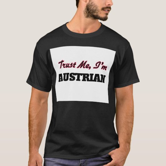 私が私オーストリアであることを信頼して下さい Tシャツ (正面)