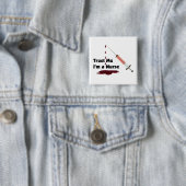 私が私ナースであることを信頼して下さい 缶バッジ (インサイチュ)