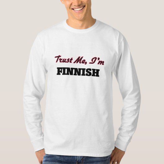 私が私フィンランドであることを信頼して下さい Tシャツ (正面)