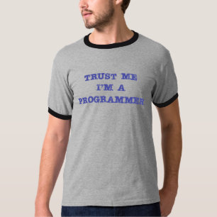 私が私プログラマーであることを信頼して下さい Tシャツ