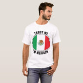 私が私メキシコTシャツであることを信頼して下さい Tシャツ (正面フル)
