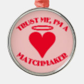 私が私仲人であることを信頼して下さい メタルオーナメント (正面)