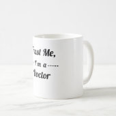 私が私医者であることを信頼して下さい コーヒーマグカップ (正面右)
