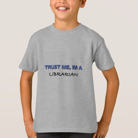 私が私司書であることを信頼して下さい Tシャツ (正面)