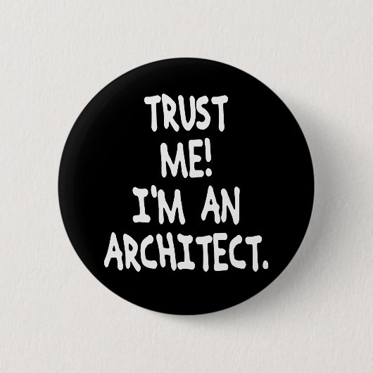 私が私建築家であることを信頼して下さい 缶バッジ (正面)