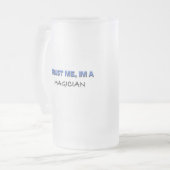 私が私手品師であることを信頼して下さい フロストグラスビールジョッキ (正面左)