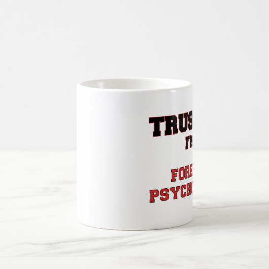 私が私私の司法精神医学者であることを信頼して下さい コーヒーマグカップ (中央)