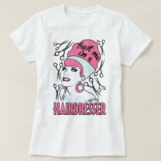 私が私美容院の美容師の仕事のティーであることを信頼して下さい Tシャツ (デザイン正面)
