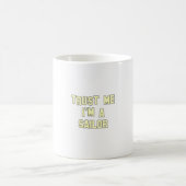 私が私船員であることを信頼して下さい コーヒーマグカップ (中央)