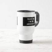 私が私記録係であることを信頼して下さい トラベルマグ (正面右)