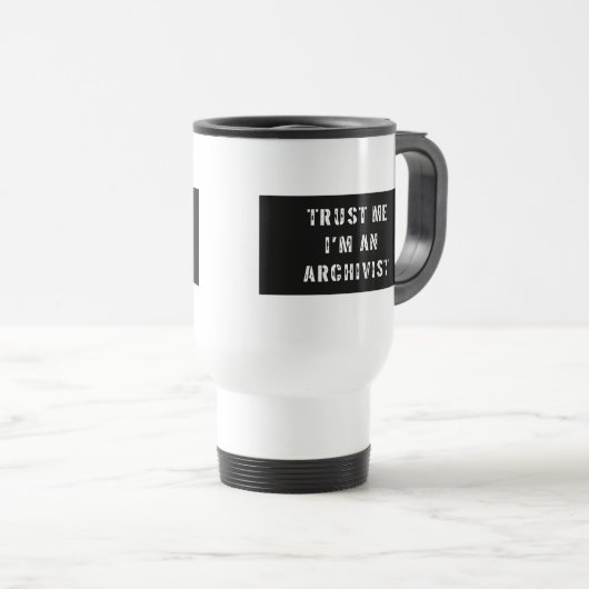 私が私記録係であることを信頼して下さい トラベルマグ (正面右)