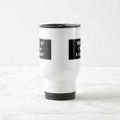 私が私記録係であることを信頼して下さい トラベルマグ (中央)