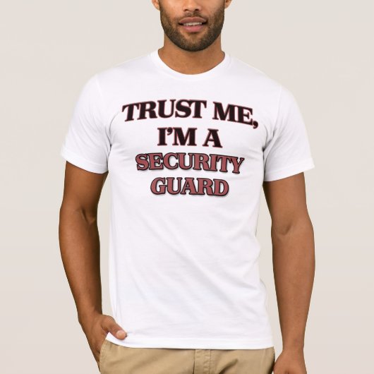 私が私警備員であることを信頼して下さい Tシャツ (正面)