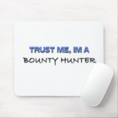 私が私賞金目当てのハンターであることを信頼して下さい マウスパッド (マウス)