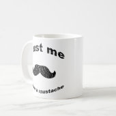私が私髭を持っていることを信頼して下さい マグカップ (正面左)