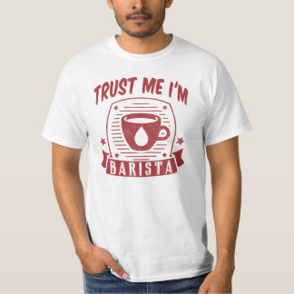 私が私Baristaであることを信頼して下さい Tシャツ