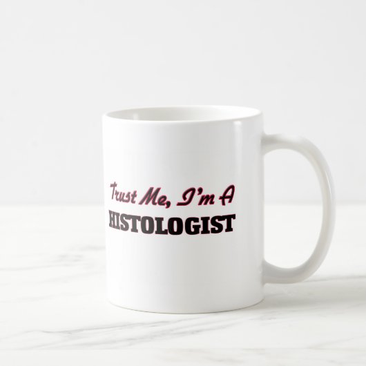 私が私Histologistであることを信頼して下さい コーヒーマグカップ (右)